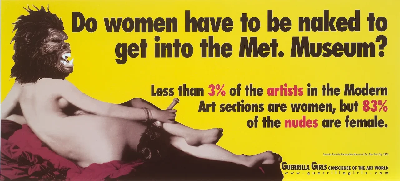 ゲリラ・ガールズ《Do women Have to Be Naked to Get Into the Met. Museum? Update》(2005)、「Guerrilla Girls Talk Back: Portfolio 2」シリーズより。Photo: Copyright ©Guerrilla Girls, courtesy guerrillagirls.com